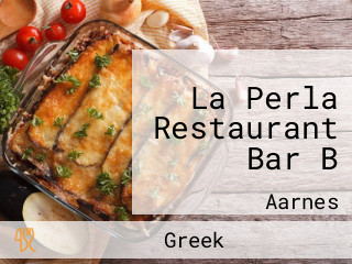 La Perla Restaurant Bar B
