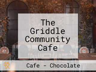 The Griddle Community Cafe