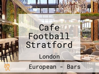 Cafe Football Stratford