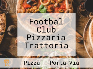 Footbal Club Pizzaria Trattoria
