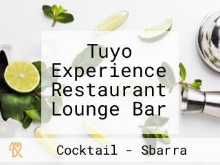 Tuyo Experience Restaurant Lounge Bar