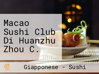 Macao Sushi Club Di Huanzhu Zhou C.