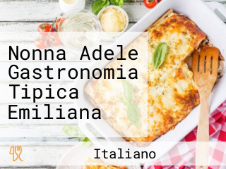 Nonna Adele Gastronomia Tipica Emiliana