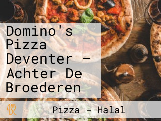 Domino's Pizza Deventer — Achter De Broederen