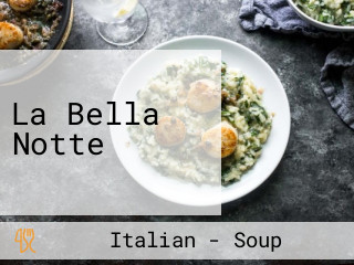 La Bella Notte