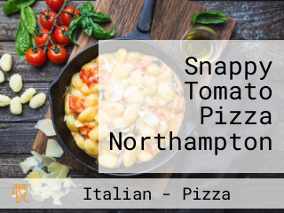 Snappy Tomato Pizza Northampton