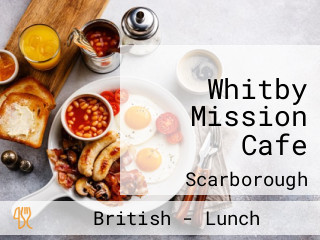 Whitby Mission Cafe