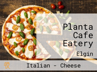 Planta Cafe Eatery