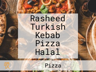 Rasheed Turkish Kebab Pizza Halal