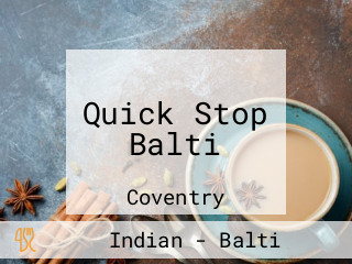 Quick Stop Balti
