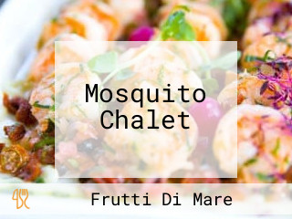 Mosquito Chalet