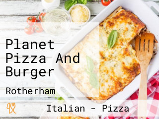 Planet Pizza And Burger