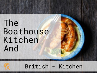 The Boathouse Kitchen And