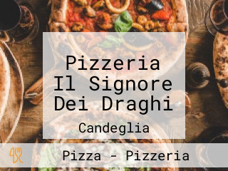 Pizzeria Il Signore Dei Draghi