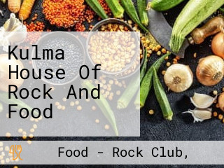 Kulma House Of Rock And Food