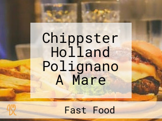 Chippster Holland Polignano A Mare