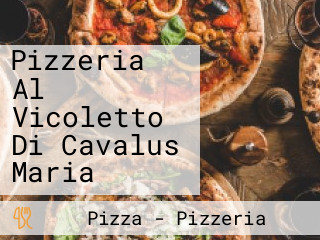 Pizzeria Al Vicoletto Di Cavalus Maria