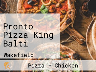 Pronto Pizza King Balti