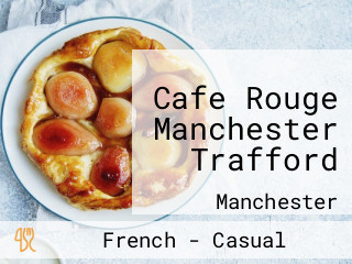 Cafe Rouge Manchester Trafford