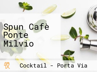 Spun Cafè Ponte Milvio