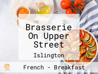 Brasserie On Upper Street