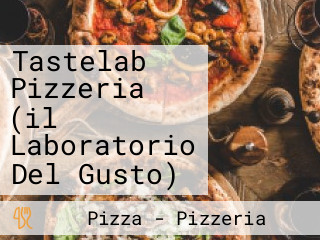 Tastelab Pizzeria (il Laboratorio Del Gusto)