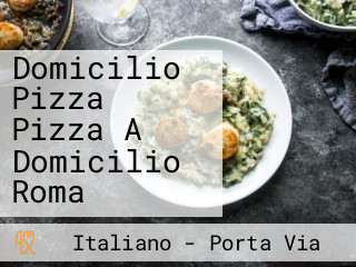 Domicilio Pizza Pizza A Domicilio Roma