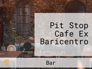 Pit Stop Cafe Ex Baricentro