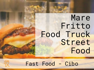 Mare Fritto Food Truck Street Food
