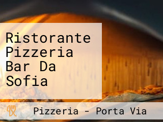 Ristorante Pizzeria Bar Da Sofia