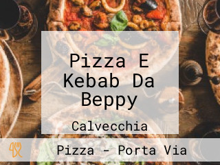 Pizza E Kebab Da Beppy