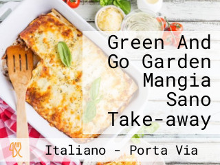 Green And Go Garden Mangia Sano Take-away