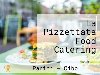 La Pizzettata Food Catering