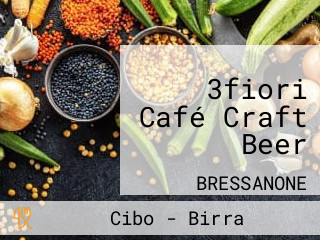 3fiori Café Craft Beer
