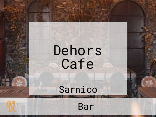 Dehors Cafe