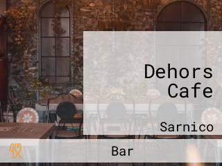 Dehors Cafe