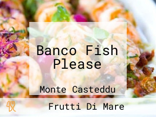 Banco Fish Please