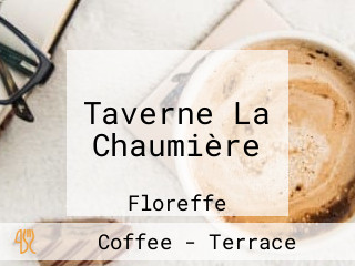 Taverne La Chaumière
