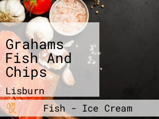 Grahams Fish And Chips