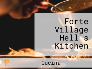 Forte Village Hell's Kitchen
