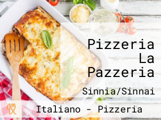 Pizzeria La Pazzeria