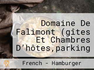 Domaine De Falimont (gîtes Et Chambres D’hôtes,parking Mobilhome Le Pré En Bulles
