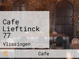 Cafe Lieftinck 77