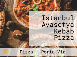 Istanbul Ayasofya Kebab Pizza