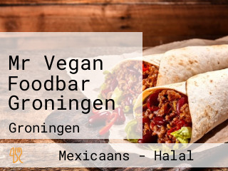 Mr Vegan Foodbar Groningen