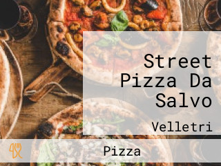 Street Pizza Da Salvo