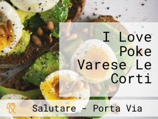 I Love Poke Varese Le Corti