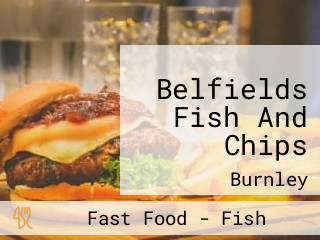 Belfields Fish And Chips