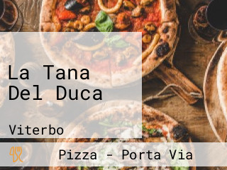 La Tana Del Duca