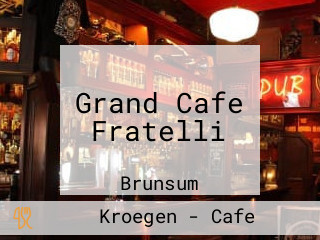 Grand Cafe Fratelli